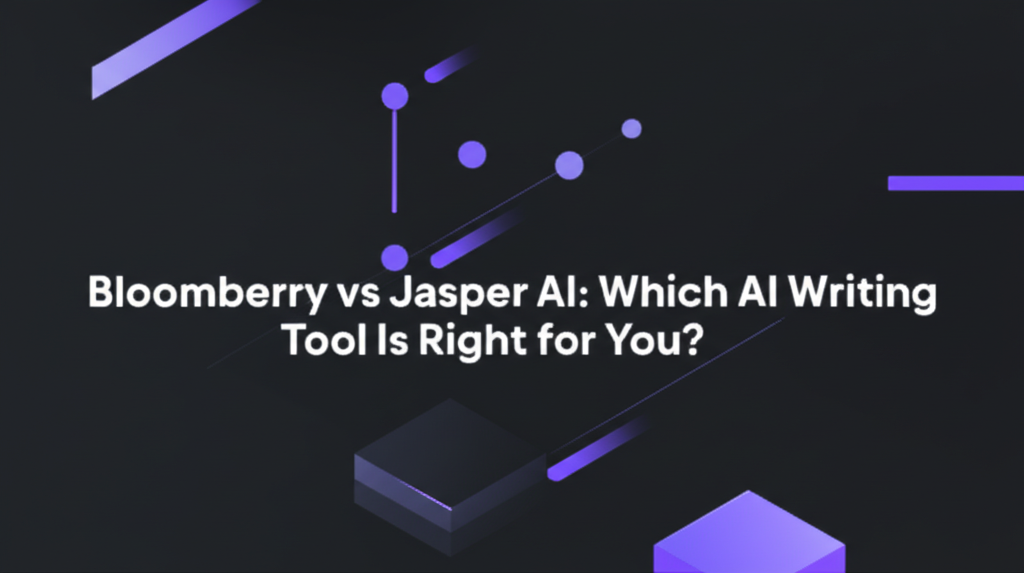 Bloomberry vs Jasper AI: Which AI Writing Tool Is Right for You?